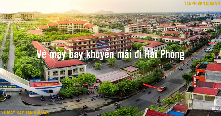 ve may bay khuyen mai di hai phong