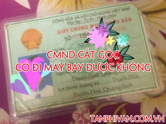 cmnd cat goc co di may bay duoc khong