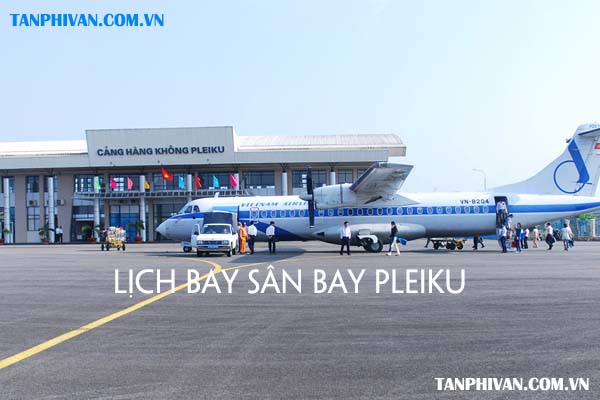 lich bay san bay pleiku